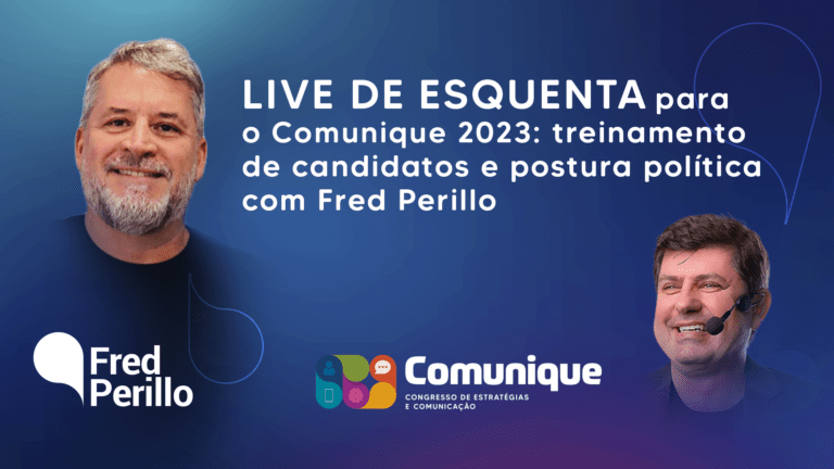 Comunique 2023: Live de esquenta! Treinamento de candidatos e postura política com Fred Perillo 